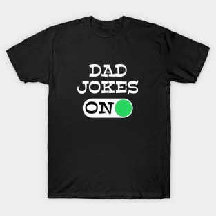 Dad Jokes Mode always ON Father’s Day gift T-Shirt